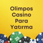 Olimpos Casino Para Yatırma