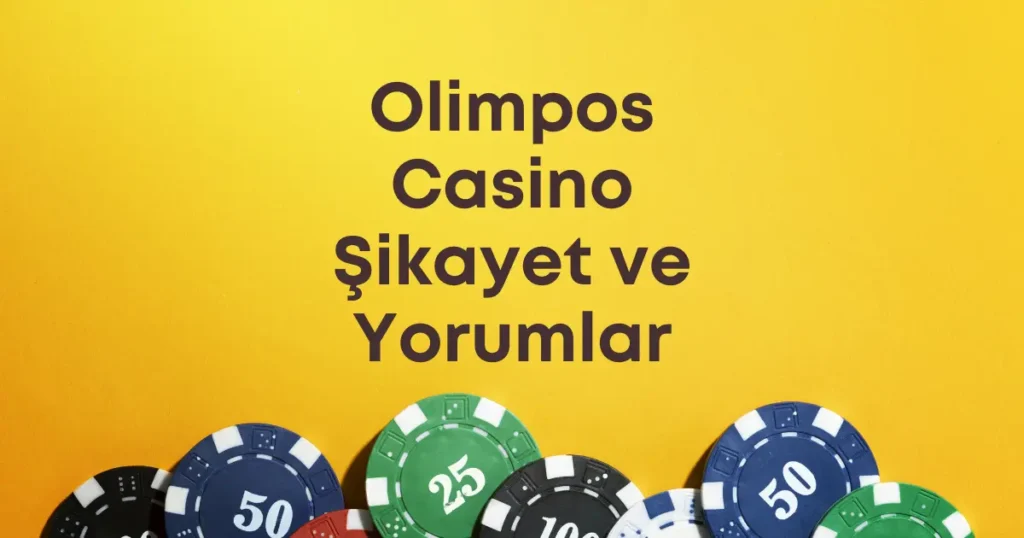 Olimpos Casino Şikayet ve Yorumlar