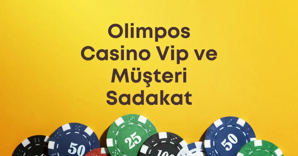 Olimpos Casino Vip ve Müşteri Sadakat Programı