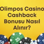 Olimpos Casino Cashback Bonusu Nasıl Alınır?