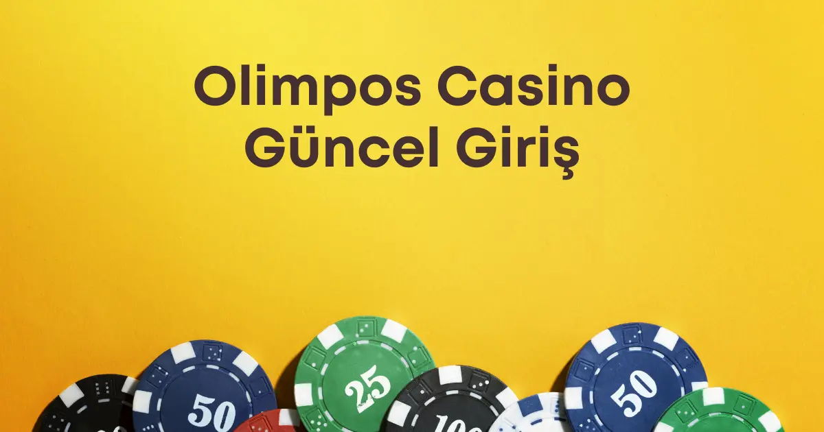 Olimpos Casino güncel giriş adresi 2025